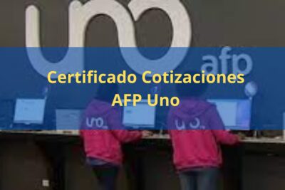 Certificado Cotizaciones AFP Uno