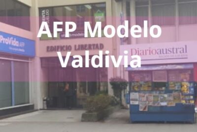 AFP Modelo Valdivia Sucursales, horarios de atención y teléfono